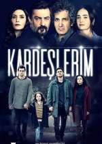 Watch Kardeşlerim Movie2k