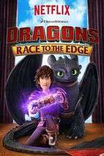 Watch DreamWorks Dragons​: Race to the Edge Movie2k