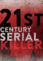 Watch 21st Century Serial Killer Movie2k