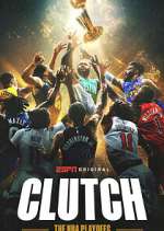 Watch Clutch: The NBA Playoffs Movie2k