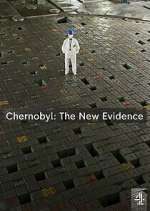 Watch Chernobyl: The New Evidence Movie2k