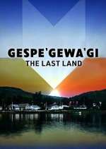 Watch Gespe'gewa'gi: The Last Land Movie2k