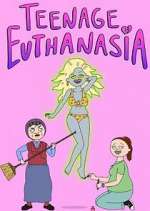 Watch Teenage Euthanasia Movie2k