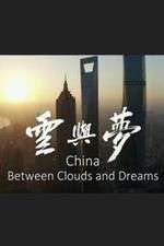 Watch China: Between Clouds and Dreams Movie2k