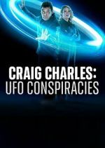 Watch Craig Charles: UFO Conspiracies Movie2k