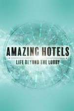 Watch Amazing Hotels: Life Beyond the Lobby Movie2k