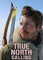 Watch True North Calling Movie2k