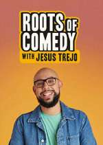 Watch Roots of Comedy with Jesus Trejo Movie2k