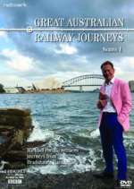 Watch Great Australian Railway Journeys Movie2k