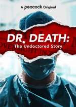 Watch Dr. Death: The Undoctored Story Movie2k