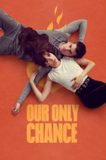 Watch Our Only Chance Movie2k