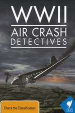 Watch WWII Air Crash Detectives Movie2k