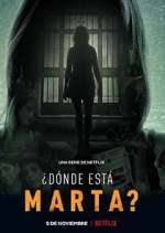 Watch ¿Dónde Está Marta? Movie2k