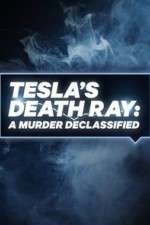 Watch Tesla's Death Ray: A Murder Declassified Movie2k