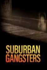 Watch Suburban Gangsters Movie2k