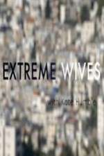 Watch Extreme Wives with Kate Humble Movie2k