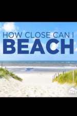 Watch How Close Can I Beach Movie2k