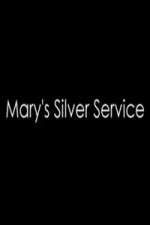 Watch Marys Silver Service Movie2k