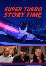 Watch Super Turbo Story Time Movie2k