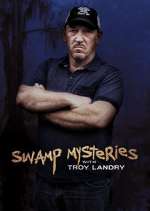 Watch Swamp Mysteries with Troy Landry Movie2k