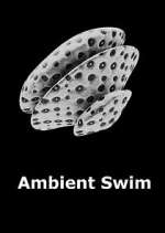 Watch Ambient Swim Movie2k