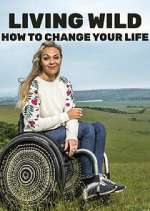 Watch Living Wild: How to Change Your Life Movie2k