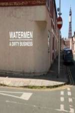 Watch Watermen A Dirty Business Movie2k