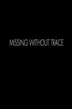 Watch Missing Without Trace Movie2k