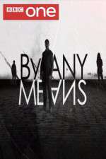 Watch By Any Means Movie2k