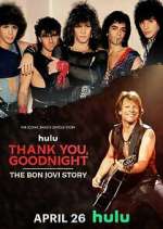 Watch Thank You, Goodnight: The Bon Jovi Story Movie2k