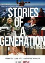 Watch Stories of a Generation - with Pope Francis Movie2k