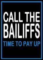 Watch Call the Bailiffs: Time to Pay Up Movie2k