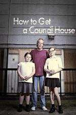 Watch How to Get a Council House Movie2k