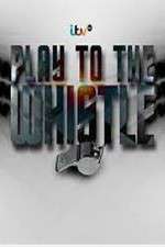 Watch Play To The Whistle Movie2k