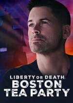 Watch Liberty or Death: Boston Tea Party Movie2k