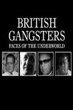 Watch British Gangsters: Faces of the Underworld Movie2k