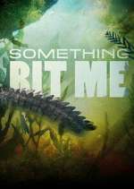 Watch Something Bit Me! Movie2k