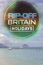 Watch Rip Off Britain Holidays Movie2k