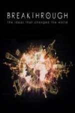 Watch Breakthrough: The Ideas That Changed the World Movie2k