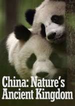 Watch China: Nature's Ancient Kingdom Movie2k