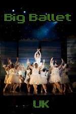 Watch Big Ballet UK Movie2k