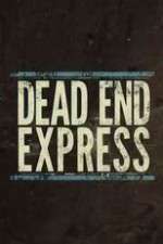 Watch Dead End Express Movie2k