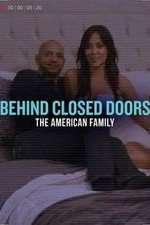 Watch Behind Closed Doors: The American Family Movie2k