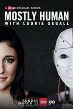 Watch Mostly Human with Laurie Segall Movie2k