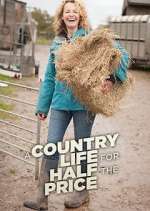 Watch A Country Life for Half the Price with Kate Humble Movie2k