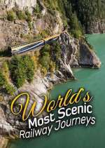 Watch The World's Most Scenic Railway Journeys Movie2k