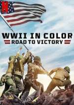 Watch WWII in Color: Road to Victory Movie2k