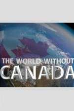 Watch The World Without Canada Movie2k