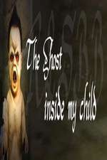 Watch The Ghost Inside My Child Movie2k