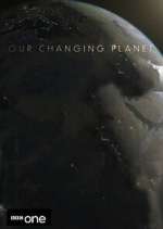 Watch Our Changing Planet Movie2k